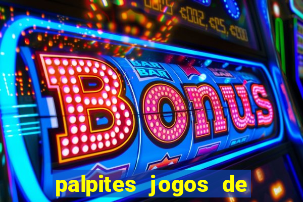 palpites jogos de quarta feira